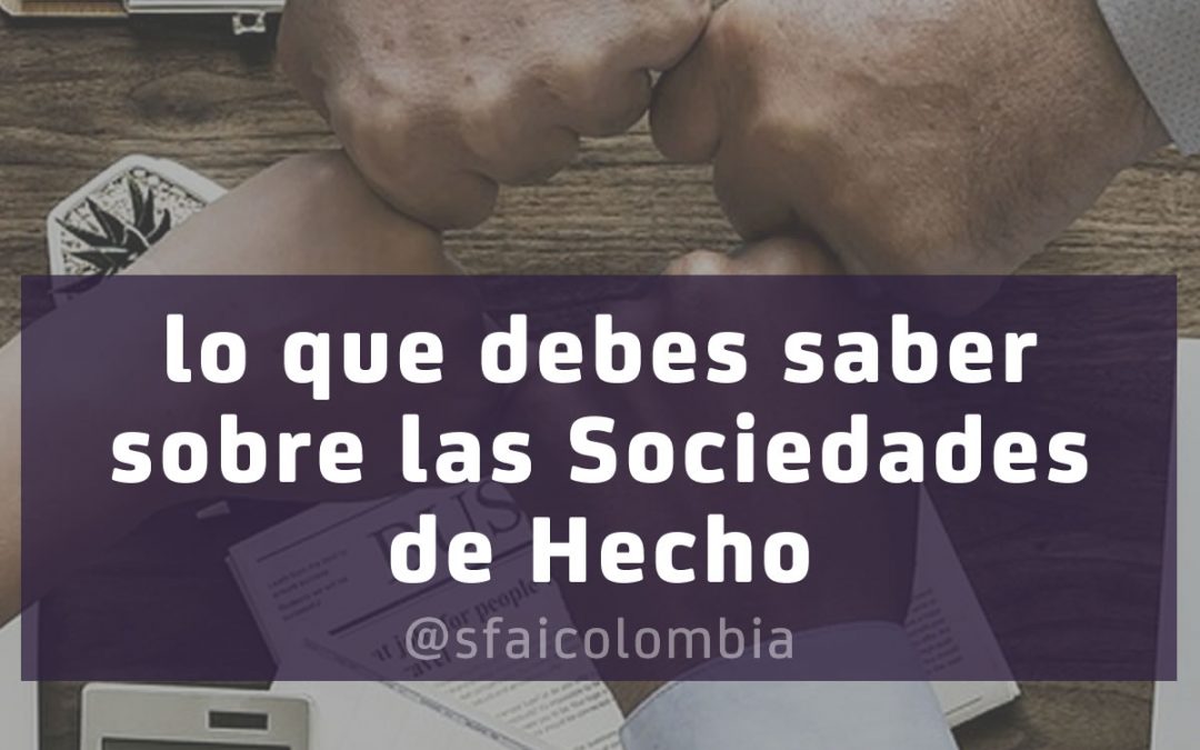 LO QUE DEBE SABER SOBRE LAS SOCIEDADES DE HECHO